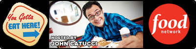 check out JOHN CATUCCI in YOU GOTTA EAT HERE on FOOD NETWORK