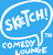 SKETCH&nbsp;COMEDY&nbsp;LOUNGE