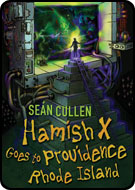 SEÁN CULLEN's new book, 'HAMISH X GOES TO PROVIDENCE, RHODE ISLAND'