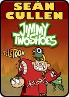 SE&Aacute;N CULLEN in JIMMY 2 SHOES