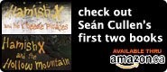 check out Seán Cullen's first two books available on Amazon.ca